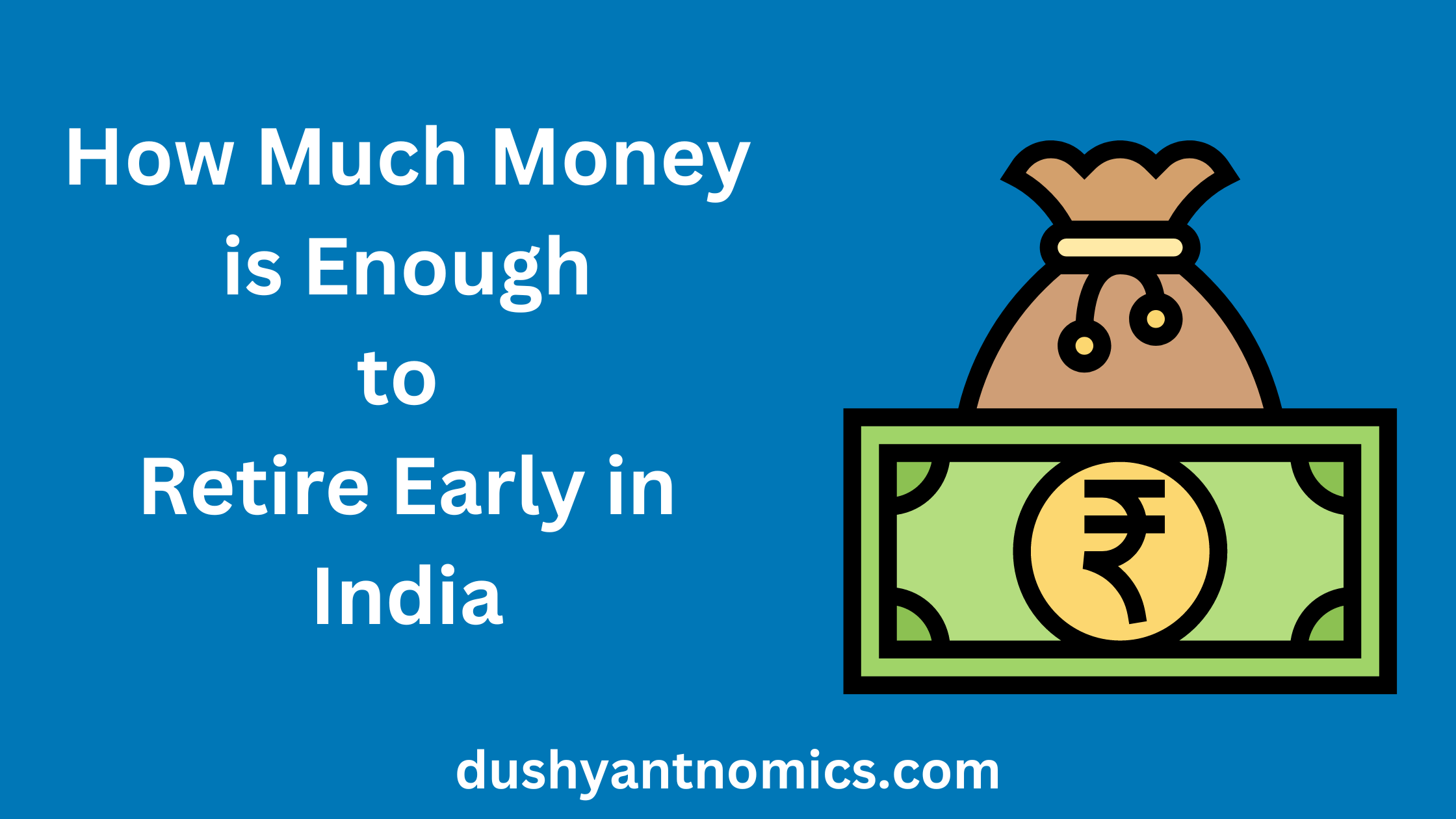 how-much-money-is-enough-to-retire-early-in-india